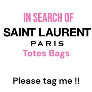 ISO Saint Laurent tote bags